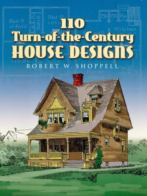 Title details for 110 Turn-of-the-Century House Designs by R. W. Shoppell - Available